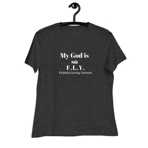 My God is so F.L.Y. Ladies' short sleeve t-shirt