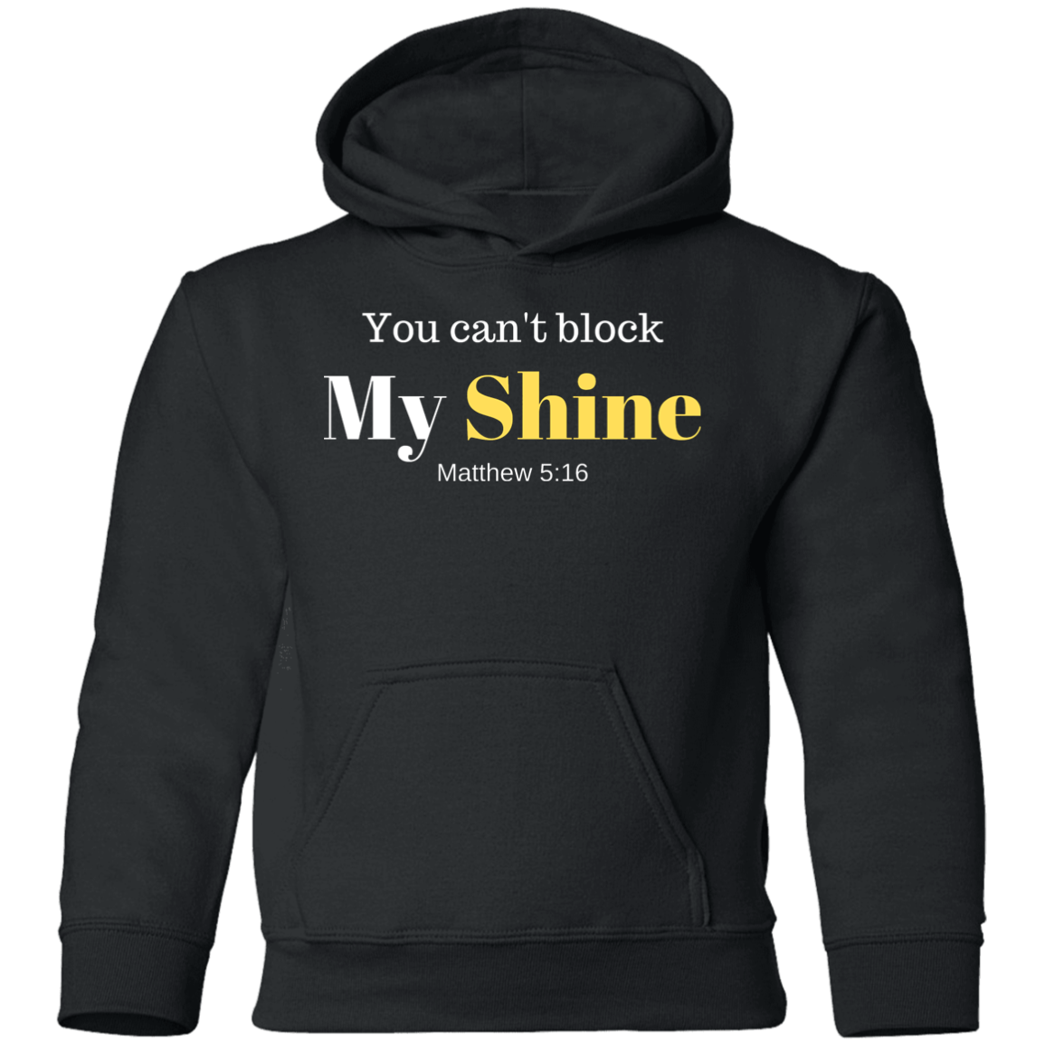 You Can't Block My Shine Youth Pullover Hoodie - Black