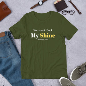 You Can Block My Shine Short-Sleeve Unisex T-Shirt