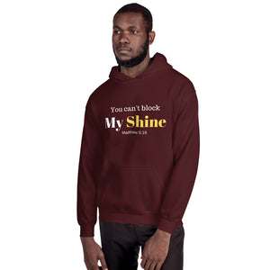 You Can't Block My Shine Unisex Hoodie